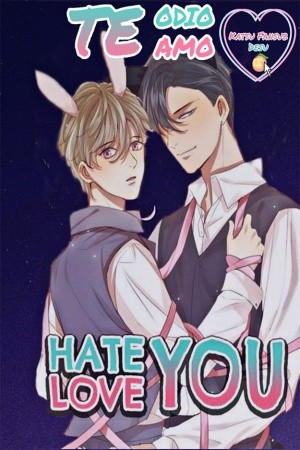 TE ODIO, TE AMO  (2018)