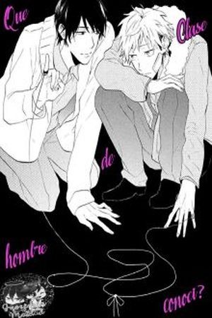 QUÉ CLASE DE HOMBRE CONOCÍ  (2015)