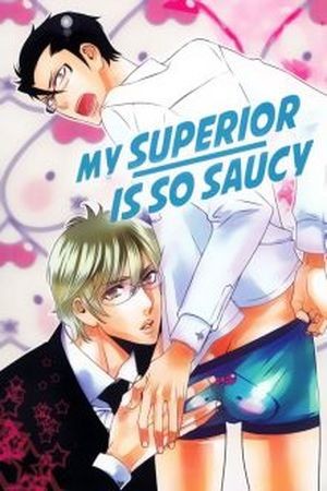 My Superior Is so Saucy  (2016)