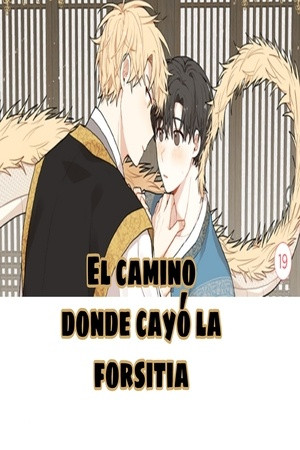 El camino donde cayó la forsitia  (2022)