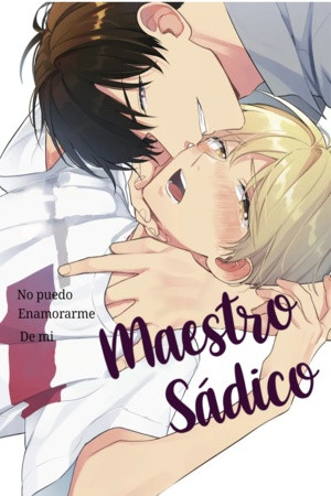 Enamorado de mi maestro sádico  (2021)